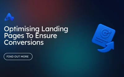 Optimising Landing Pages To Ensure Conversions