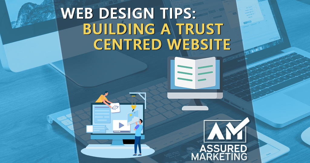 featured image for assured marketing blog on designing trust centred websites