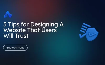 5 Tips for Designing A Website That Users Will Trust