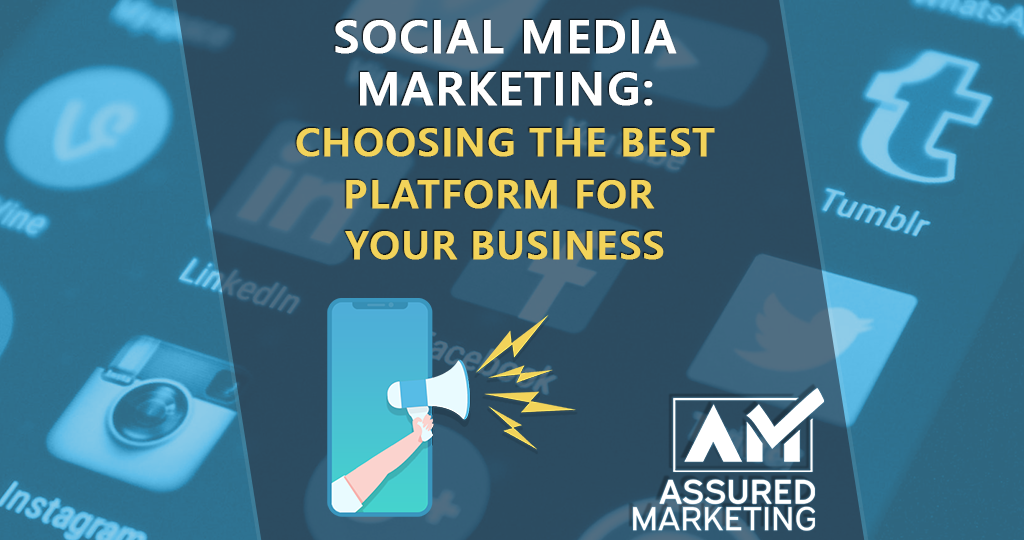featured image for assured marketing blog on choosing the right social media platform for a business