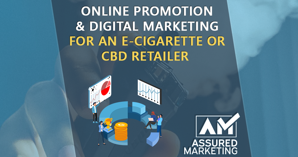 Online Promotion & Digital Marketing of a Vape Store and CBD Retailer