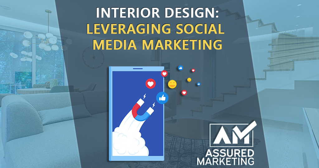 featured image for assured marketing blog on social media marketing for interior designers
