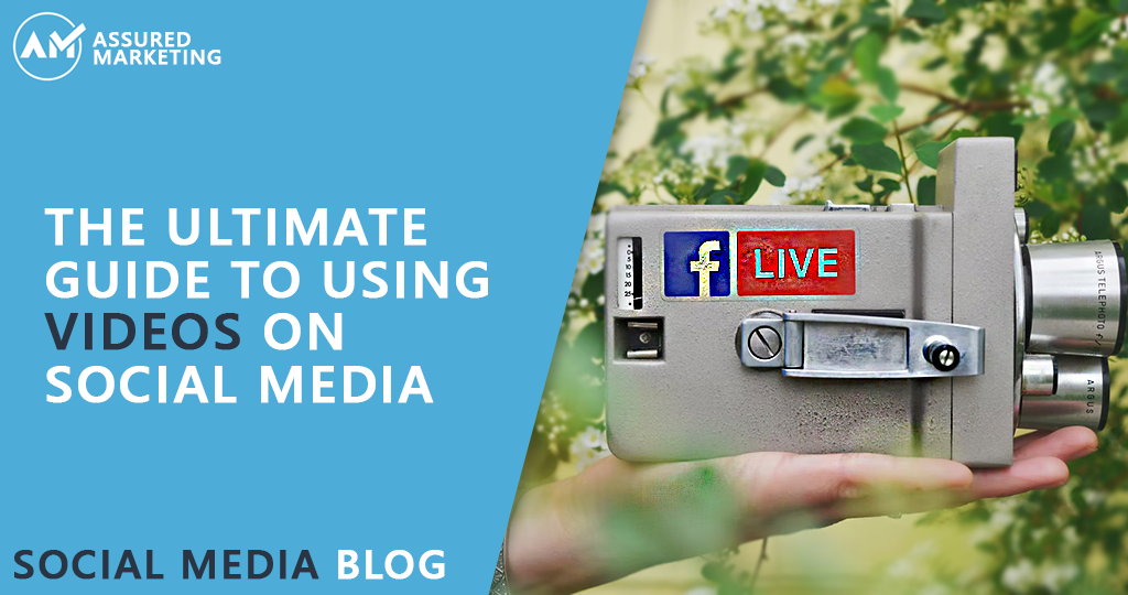 featured image for assured marketing blog on how to use video marketing on social media